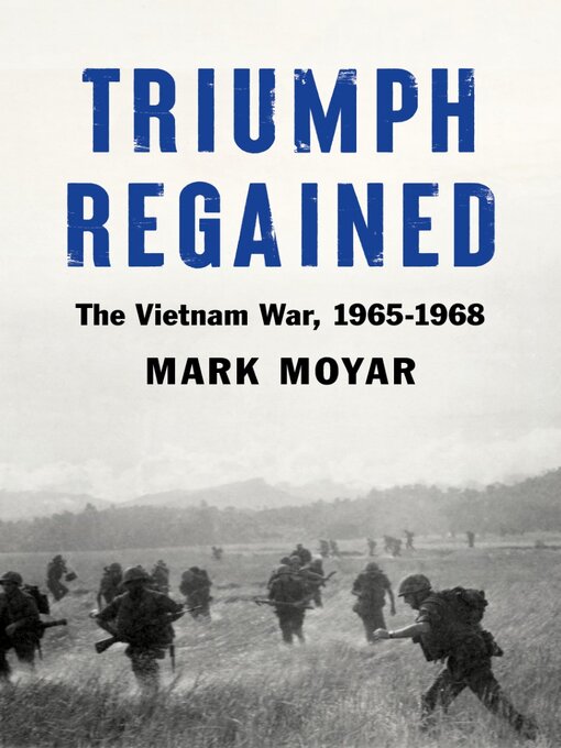 Title details for Triumph Regained by Mark Moyar - Available